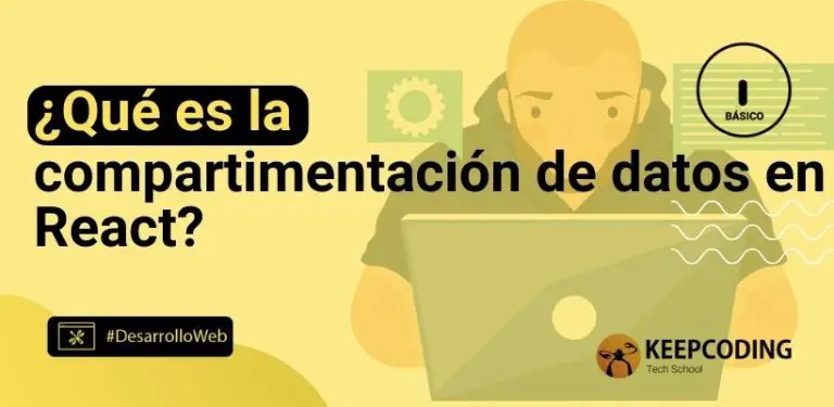 ¿Qué es la compartimentación de datos en React?
