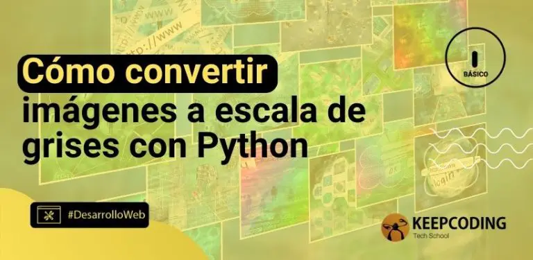 Cómo convertir imágenes a escala de grises con Python