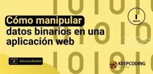 Cómo manipular datos binarios en una aplicación web