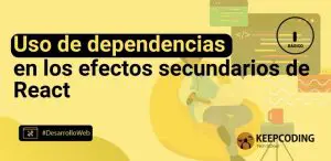Uso de dependencias en los efectos secundarios de React