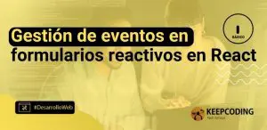 Gestión de eventos en formularios reactivos en React
