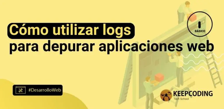 Cómo utilizar logs para depurar aplicaciones web