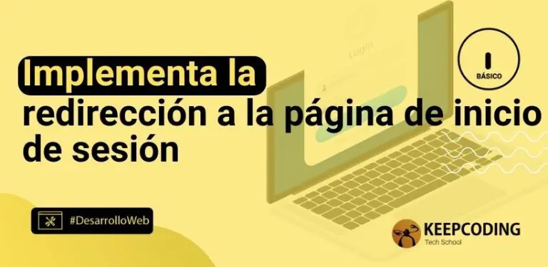Implementa la redirección a la página de inicio de sesión