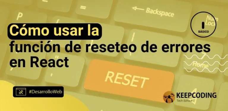 Cómo usar la función de reseteo de errores en React