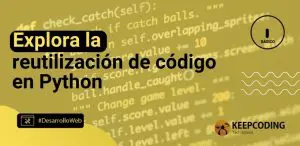 Explora la reutilización de código en Python