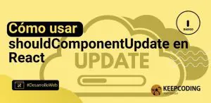 Cómo usar shouldComponentUpdate en React