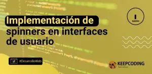 Implementación de spinners en interfaces de usuario