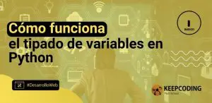 Cómo funciona el tipado de variables en Python