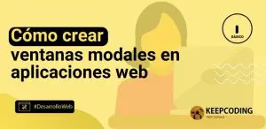 Cómo crear ventanas modales en aplicaciones web