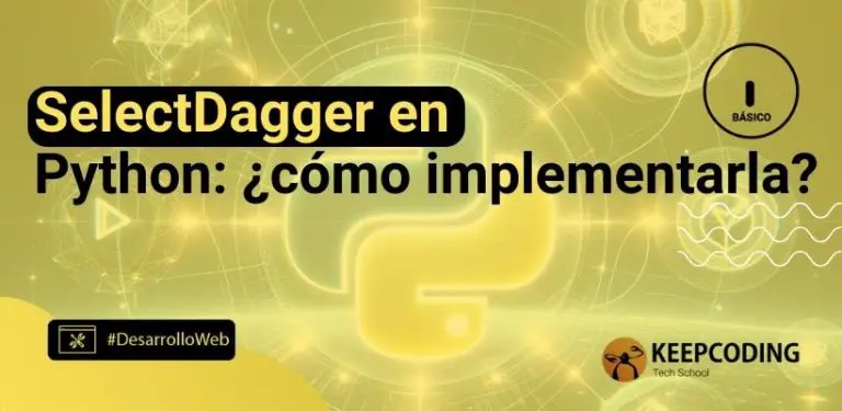 SelectDagger en Python: ¿cómo implementarla?