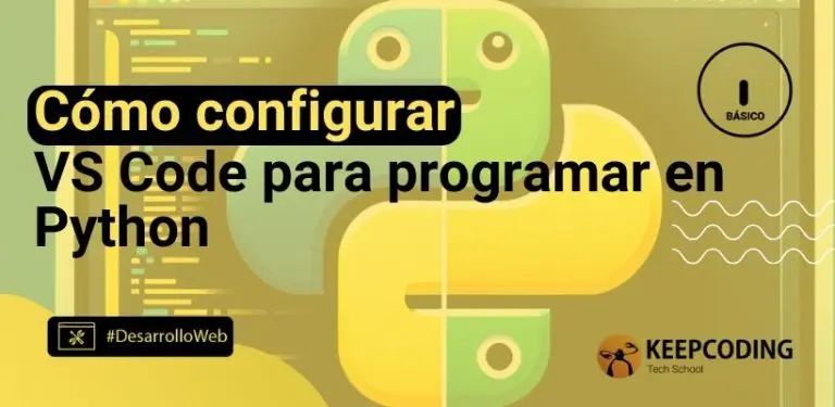 Cómo configurar VS Code para programar en Python