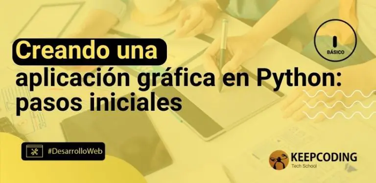 Creando una aplicación gráfica en Python: pasos iniciales