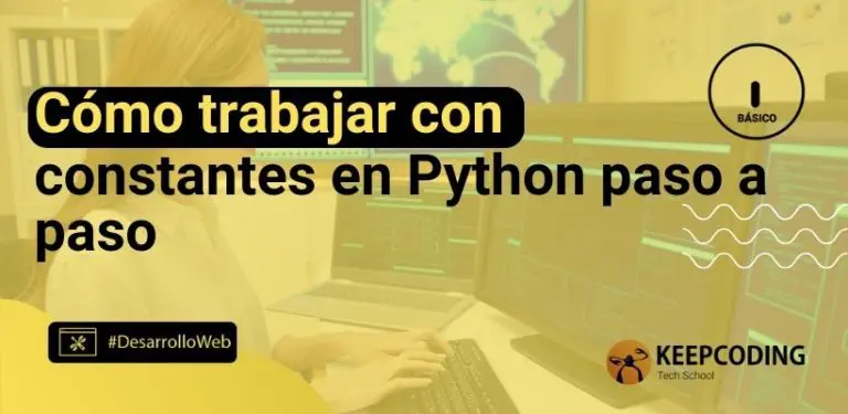 Cómo trabajar con constantes en Python paso a paso