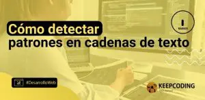 Cómo detectar patrones en cadenas de texto