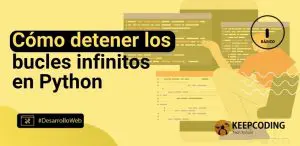 Cómo detener los bucles infinitos en Python