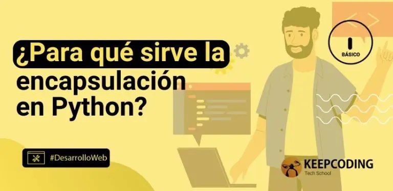 ¿Para qué sirve la encapsulación en Python?