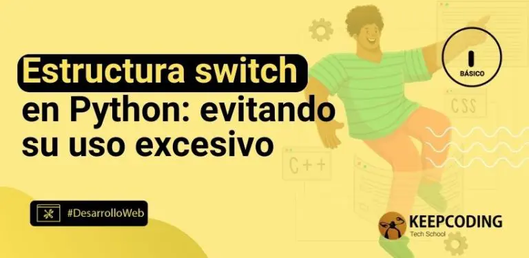 Estructura switch en Python: evitando su uso excesivo