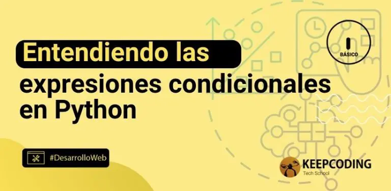Entendiendo las expresiones condicionales en Python
