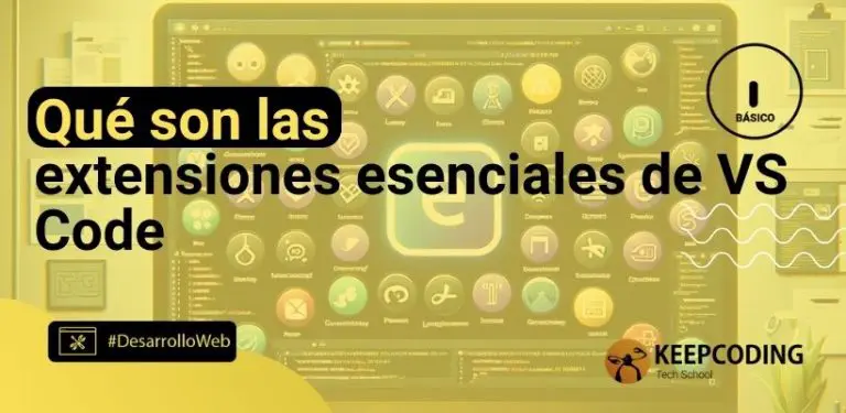 Qué son las extensiones esenciales de VS Code
