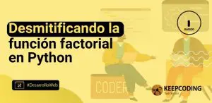 Desmitificando la función factorial en Python