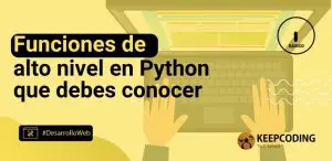 Funciones de alto nivel en Python que debes conocer