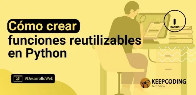 Cómo crear funciones reutilizables en Python