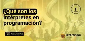 ¿Qué son los intérpretes en programación?