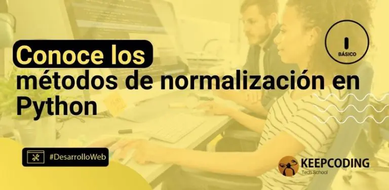 Conoce los métodos de normalización en Python
