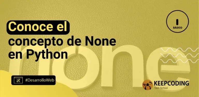 Conoce el concepto de None en Python