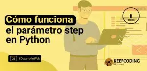 Cómo funciona el parámetro step en Python