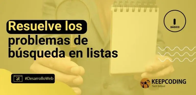 Resuelve los problemas de búsqueda en listas