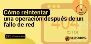 Cómo reintentar una operación después de un fallo de red