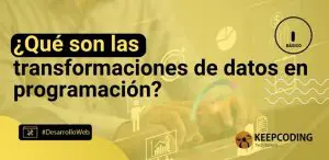 ¿Qué son las transformaciones de datos en programación?