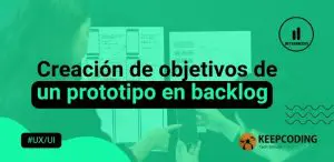 Creación de objetivos de un prototipo en backlog