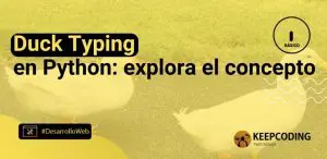 Duck Typing en Python: explora el concepto