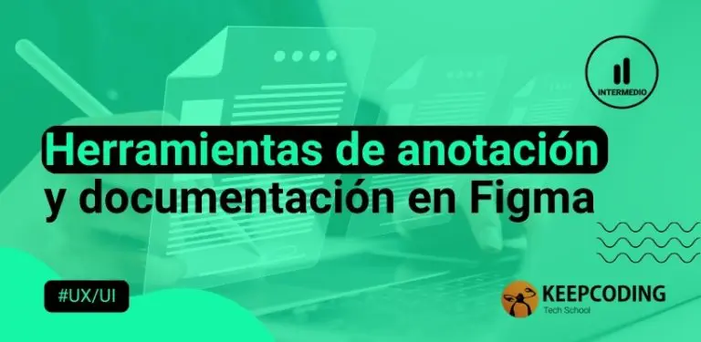 Herramientas de anotación y documentación en Figma
