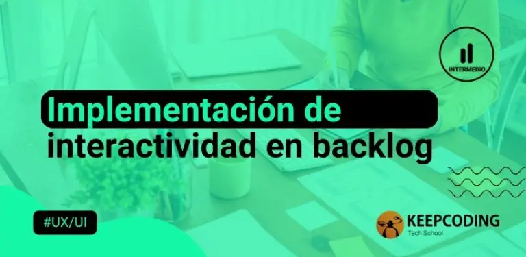 Implementación de interactividad en backlog