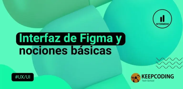 Interfaz de Figma y nociones básicas