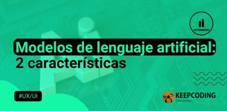 Modelos de lenguaje artificial 2 características