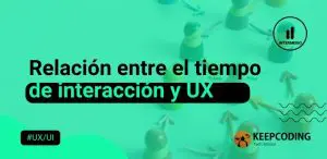 tiempo de interacción y UX