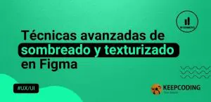 Técnicas avanzadas de sombreado y texturizado en Figma