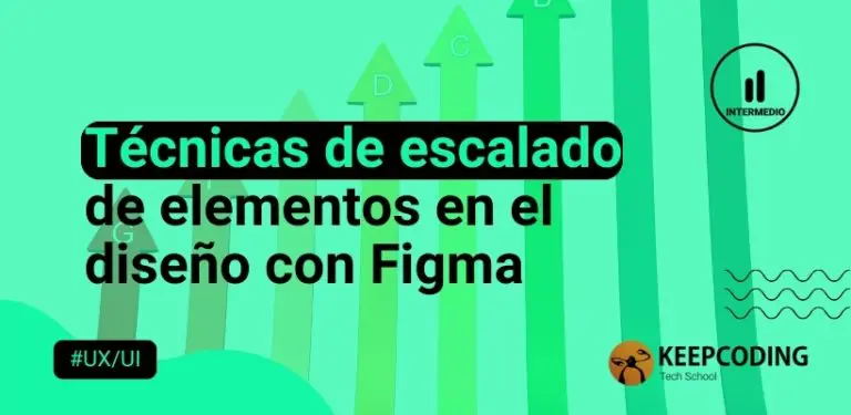 Técnicas de escalado de elementos en el diseño con Figma
