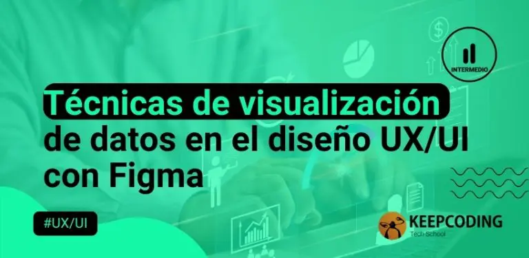 Técnicas de visualización de datos en el diseño UXUI con Figma