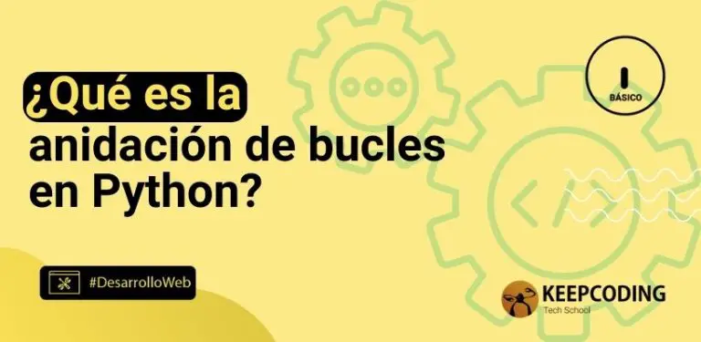 ¿Qué es la anidación de bucles en Python?