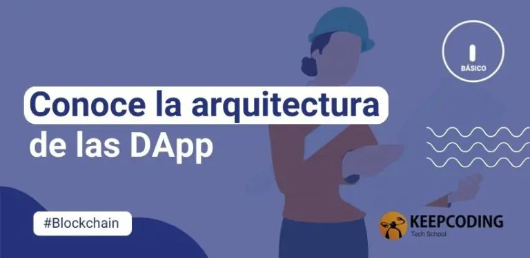 Conoce la arquitectura de las DApp
