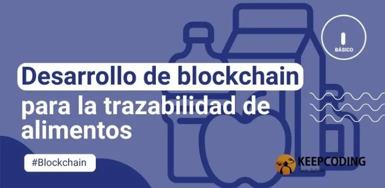 Desarrollo de blockchain para la trazabilidad de alimentos
