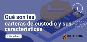 Qué son las carteras de custodio y sus características