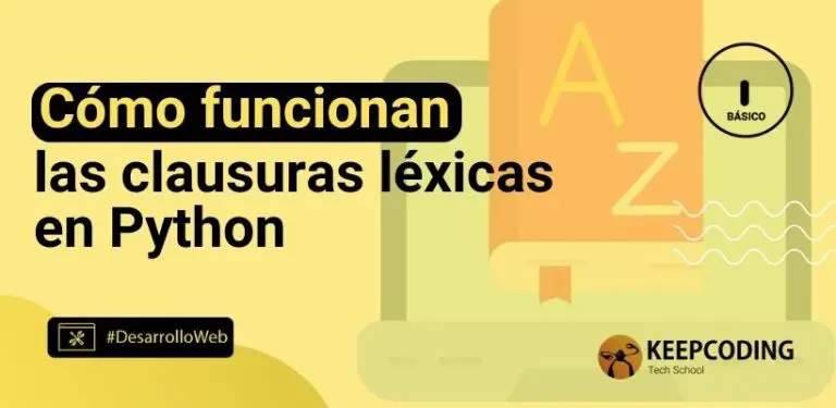 Cómo funcionan las clausuras léxicas en Python