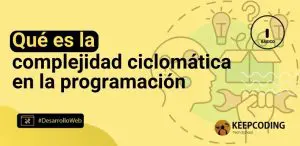 Qué es la complejidad ciclomática en programación