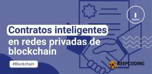 Contratos inteligentes en redes privadas de blockchain